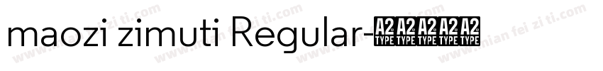 maozi zimuti Regular字体转换